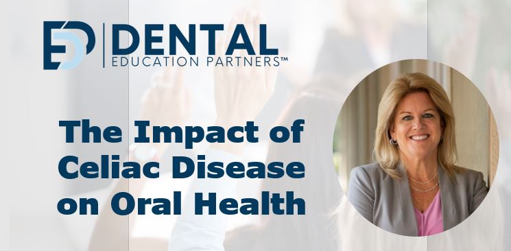 Read more about the article Webinar | The Impact of Celiac Disease on Oral Healthtitle